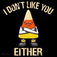 i don't like you either candy corn funny corn lover  Ornament thumb 1