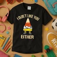 i don't like you either candy corn funny corn lover  Kids T-Shirt thumb 3