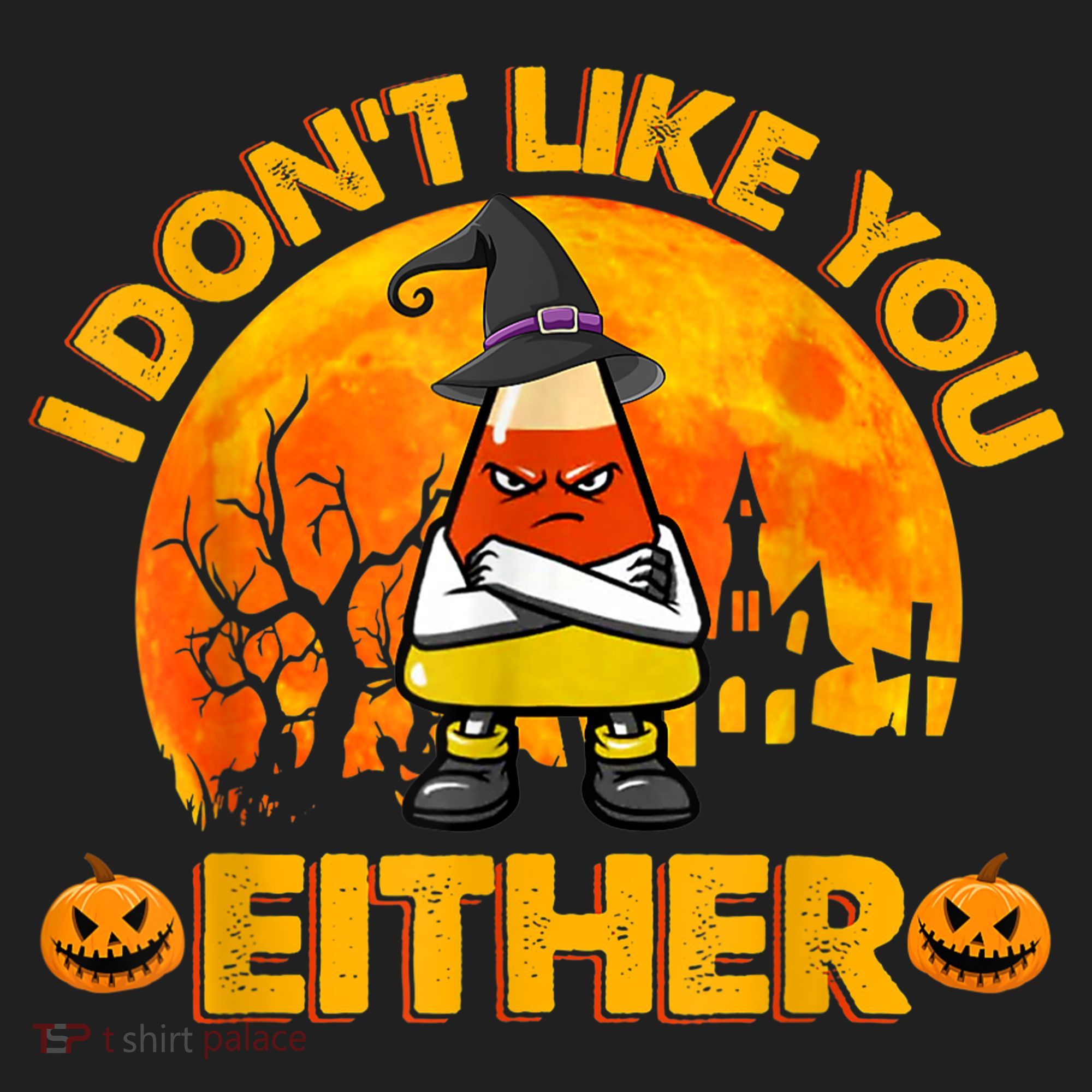 I Don't Like You Either Funny Halloween Candy Corn Women's Sweatshirt