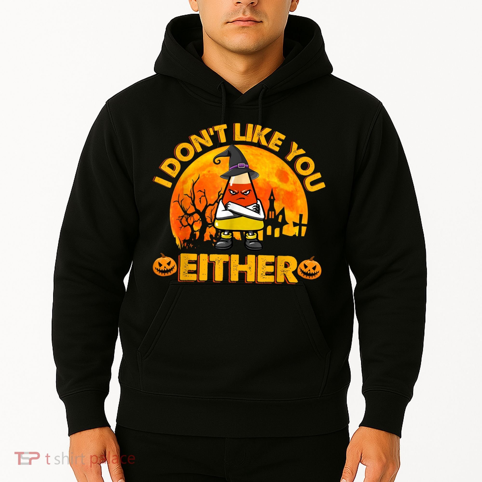 I Don't Like You Either Funny Halloween Candy Corn Hoodie