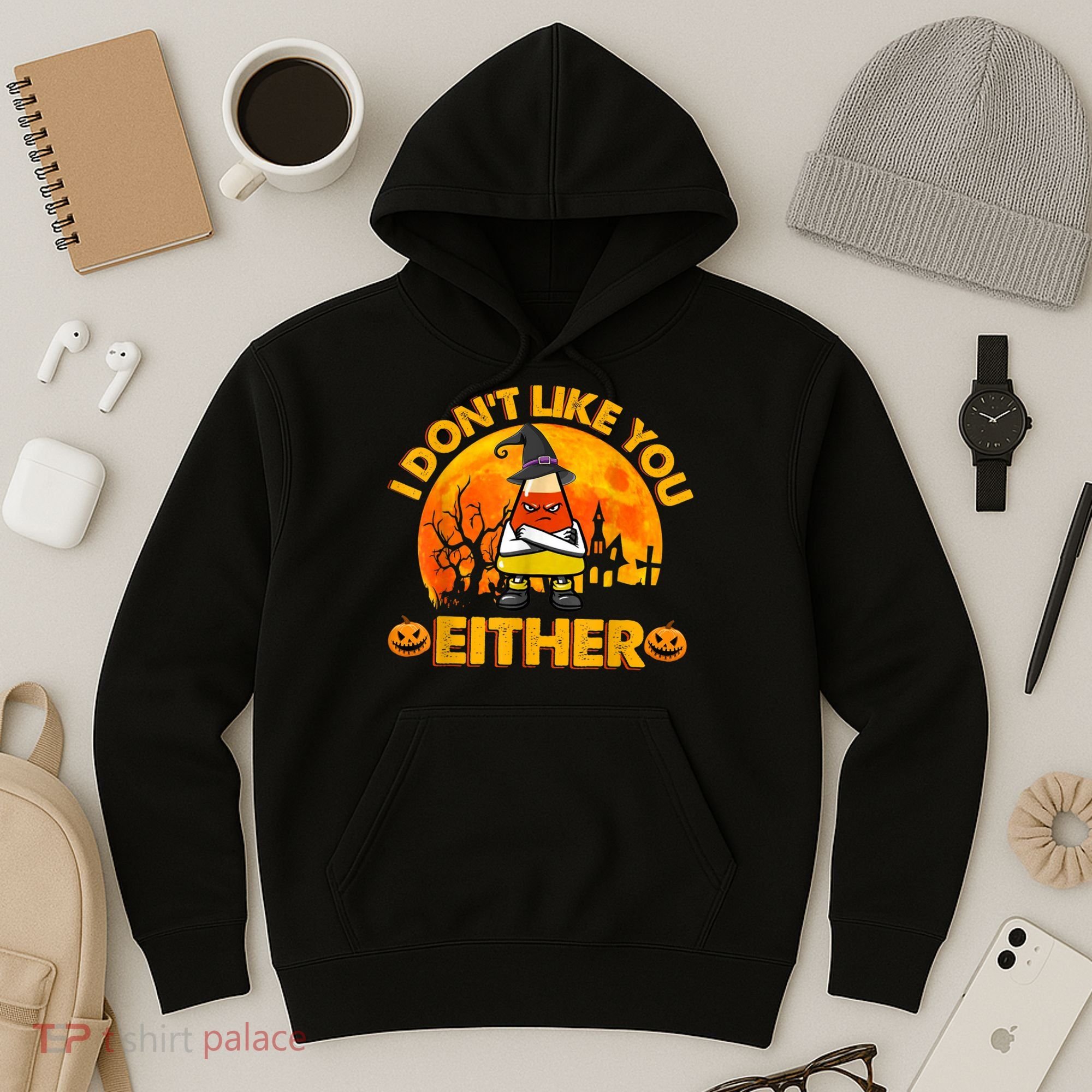 I Don't Like You Either Funny Halloween Candy Corn Hoodie