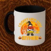 I Don't Like You Either Funny Halloween Candy Corn Coffee Mug thumb 2