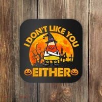 I Don't Like You Either Funny Halloween Candy Corn Coaster thumb 0