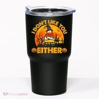 I Don't Like You Either Funny Halloween Candy Corn Tumbler thumb 0