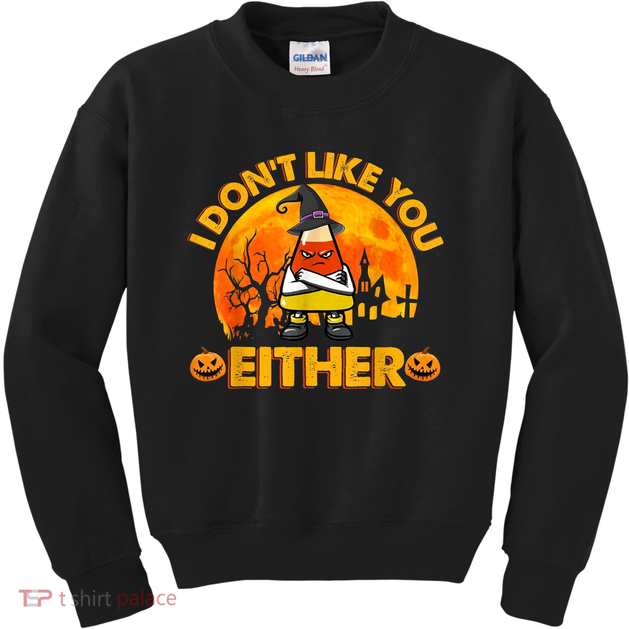 I Don't Like You Either Funny Halloween Candy Corn Kids Sweatshirt