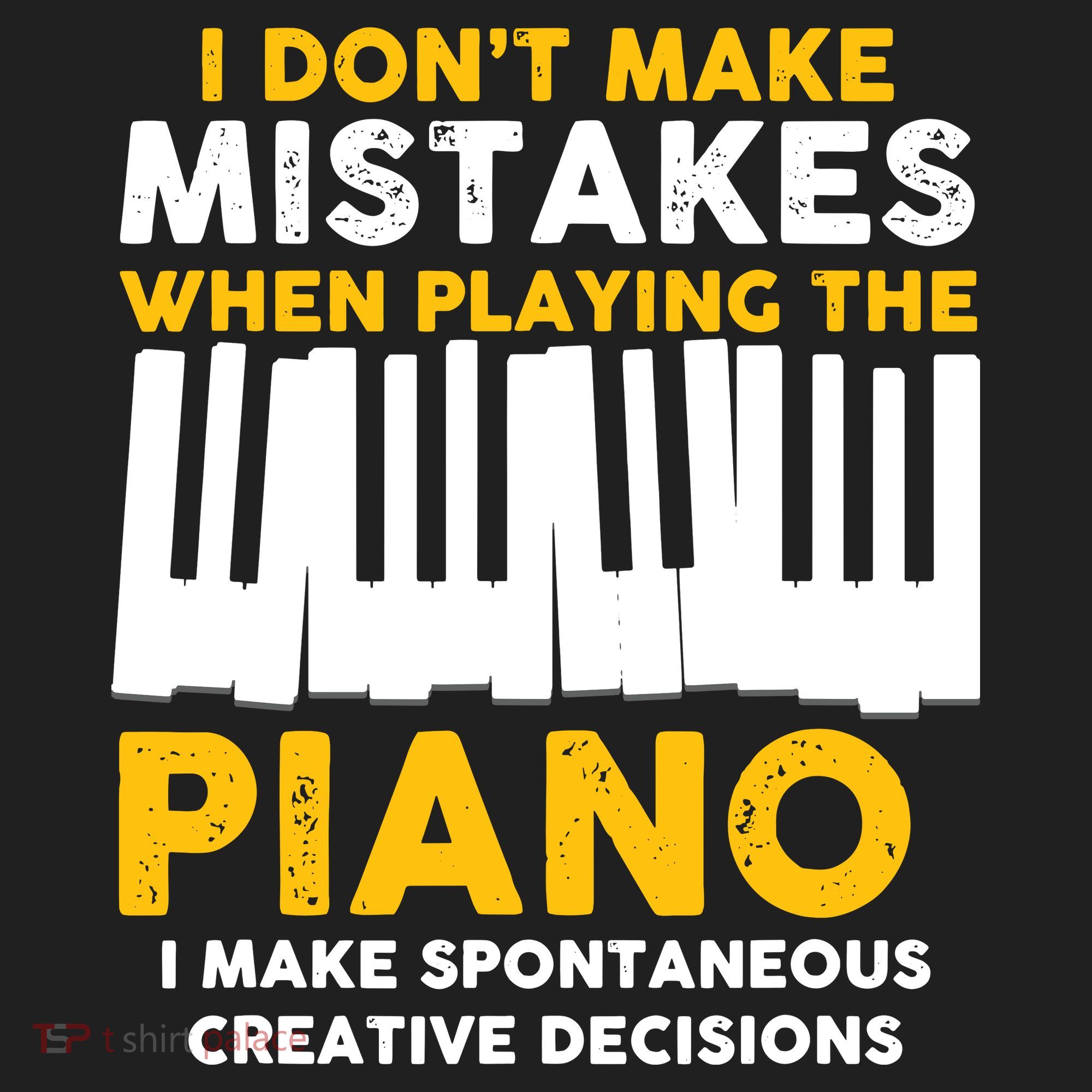 I Don't Make Mistakes Piano Musician Humor Tumbler