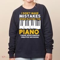 I Don't Make Mistakes Piano Musician Humor Women's Sweatshirt thumb 0