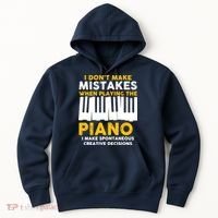 I Don't Make Mistakes Piano Musician Humor Hoodie thumb 0