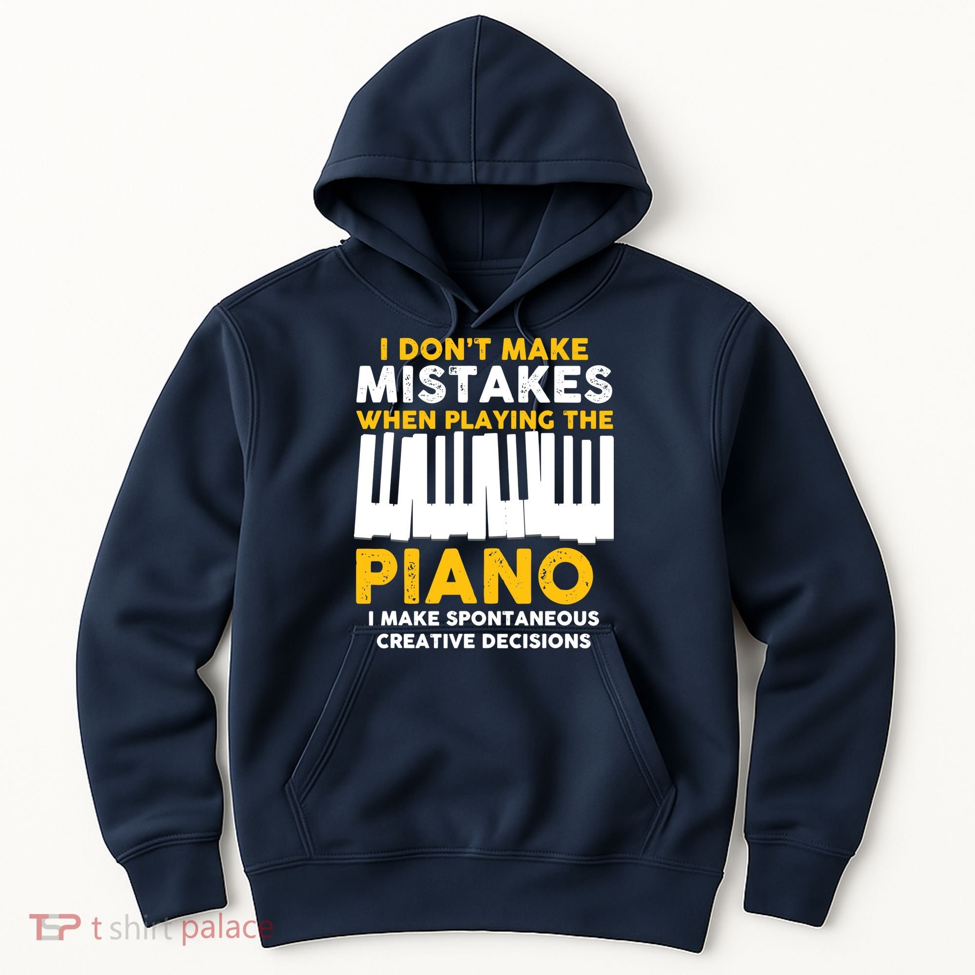I Don't Make Mistakes Piano Musician Humor Hoodie