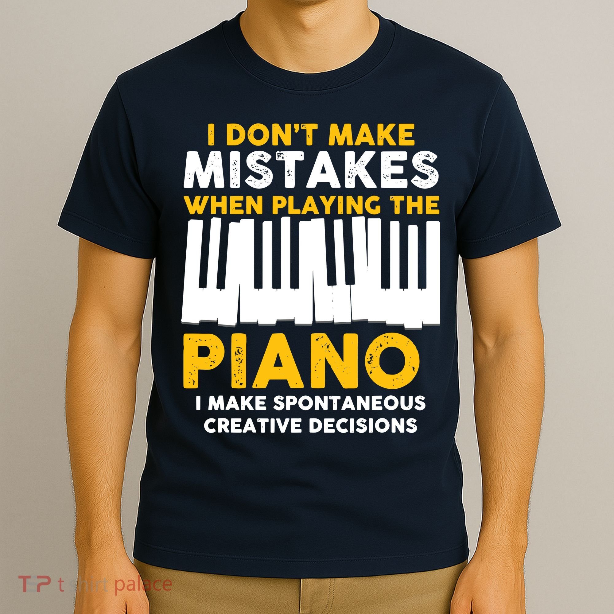 I Don't Make Mistakes Piano Musician Humor T-Shirt