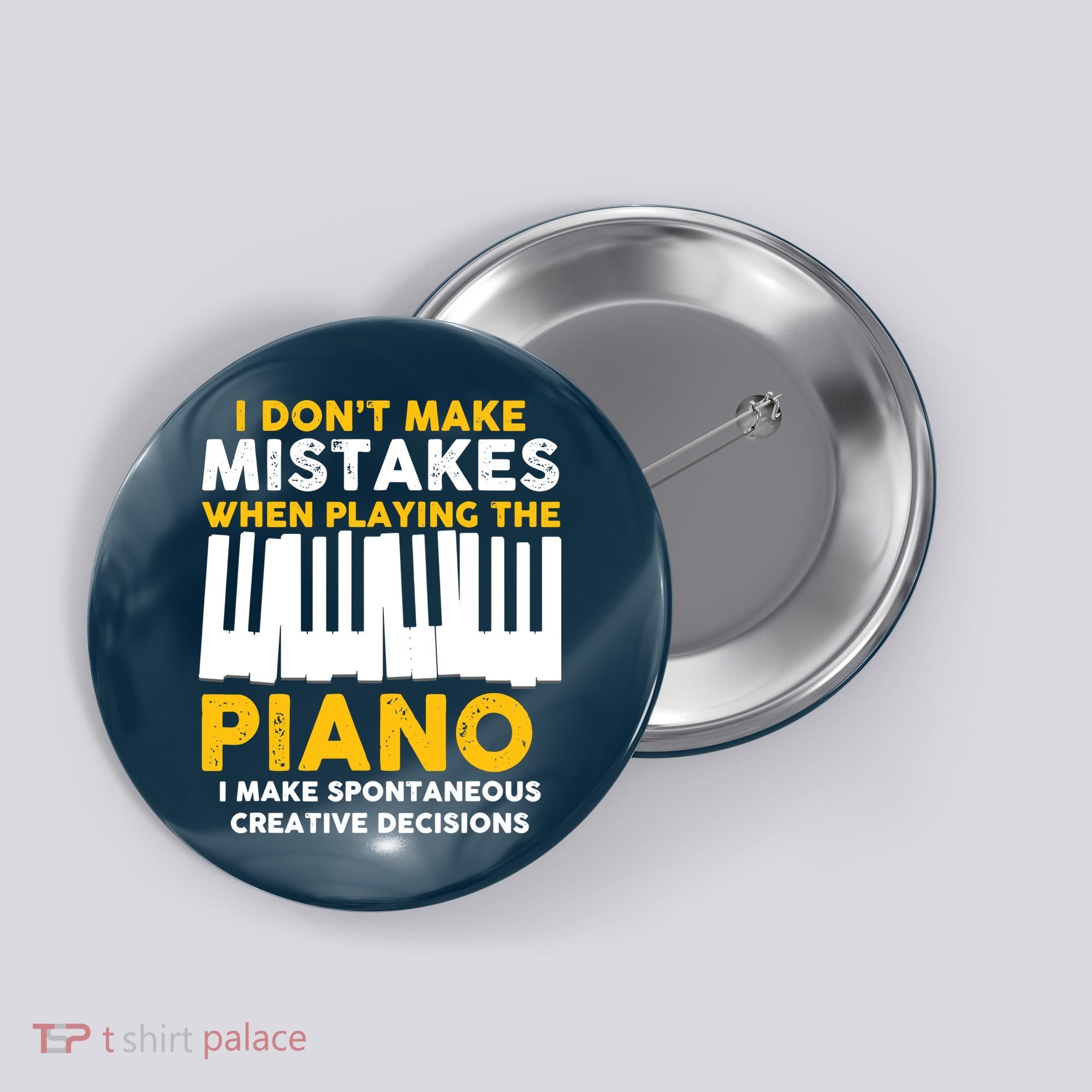 I Don't Make Mistakes Piano Musician Humor Button
