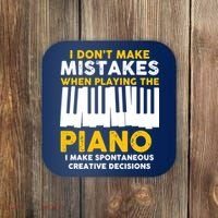 I Don't Make Mistakes Piano Musician Humor Coaster thumb 0