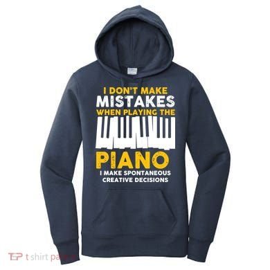 I Don't Make Mistakes Piano Musician Humor Women's Hoodie