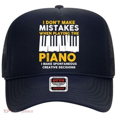 I Don't Make Mistakes Piano Musician Humor Hat