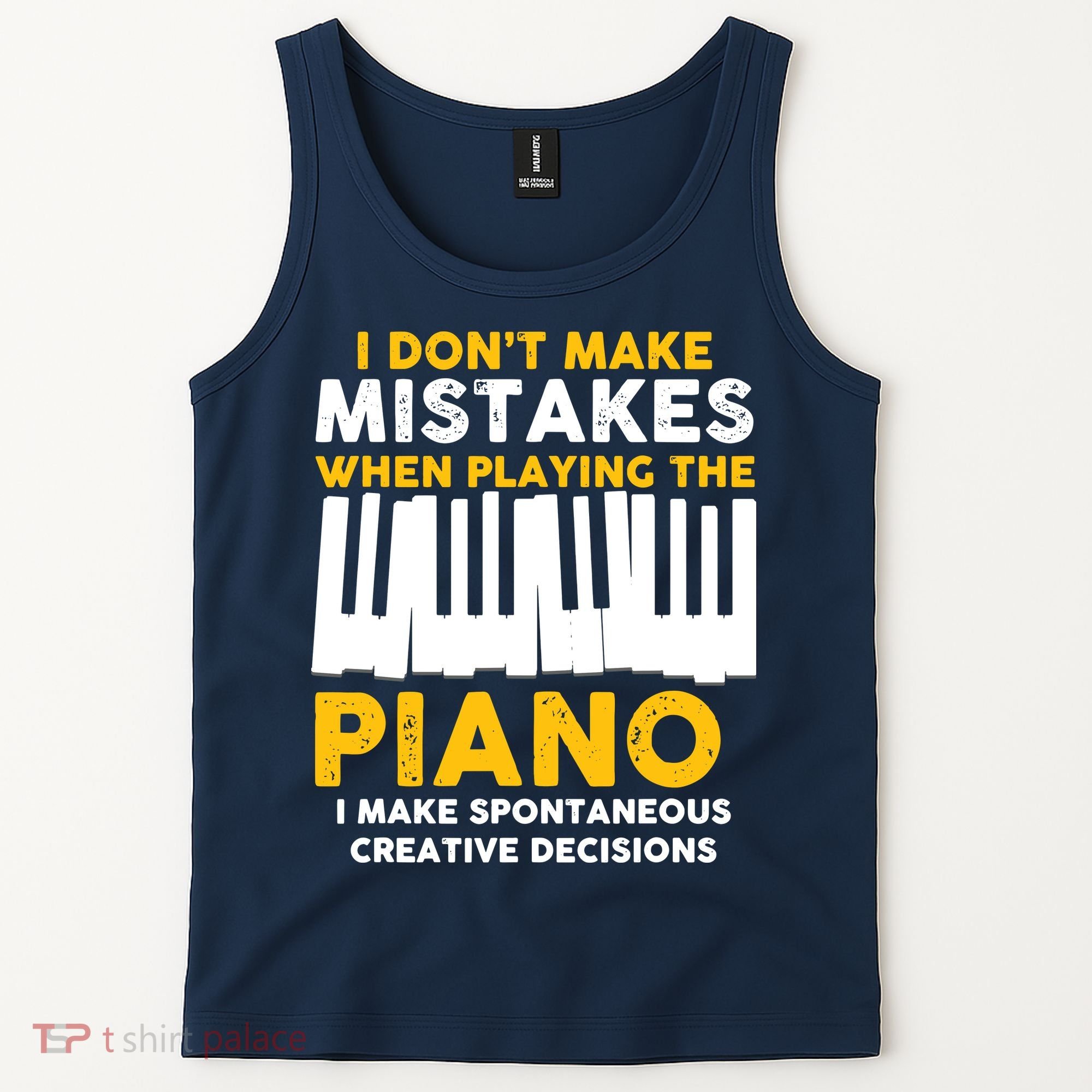 I Don't Make Mistakes Piano Musician Humor Tank Top