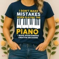 I Don't Make Mistakes Piano Musician Humor Women's T-Shirt thumb 2