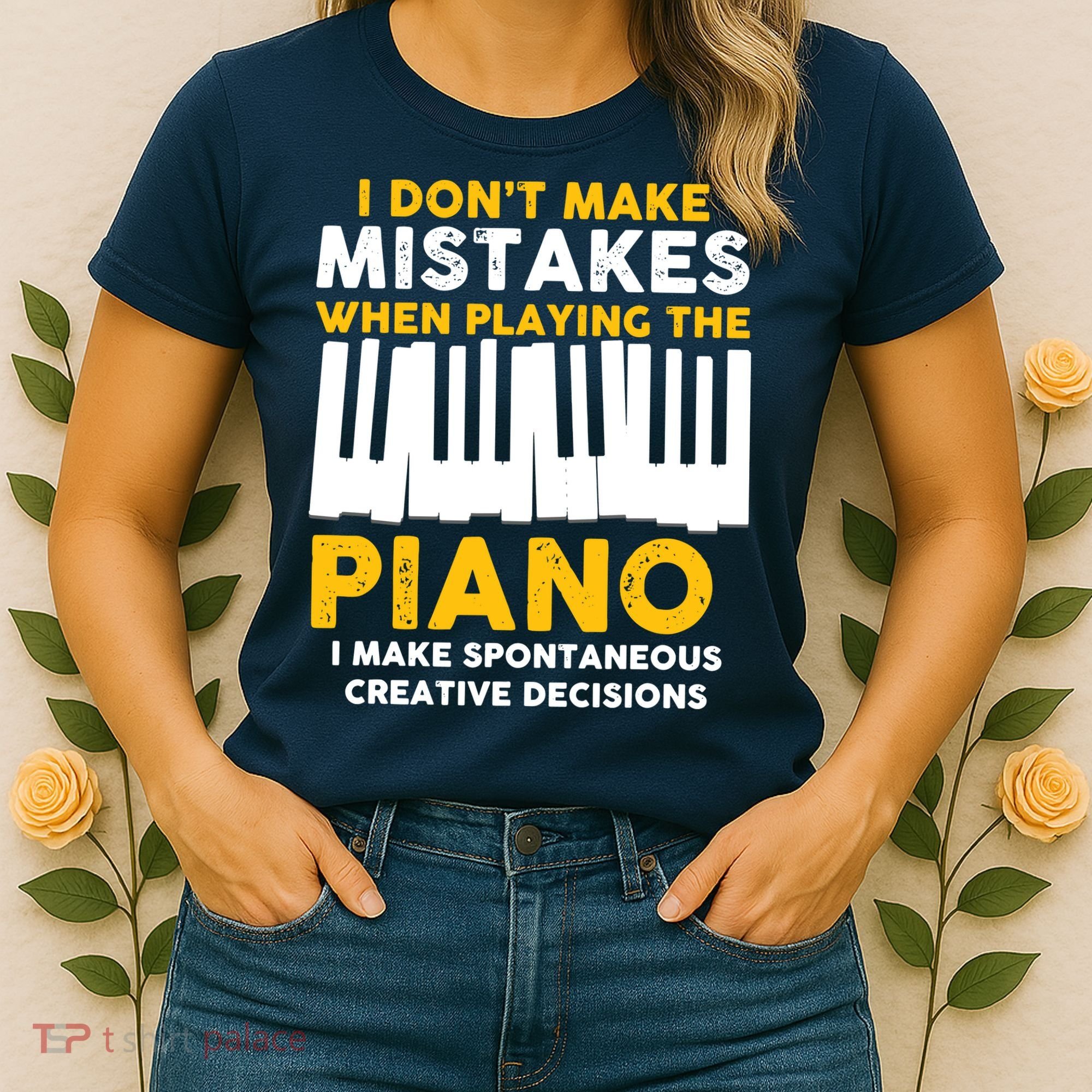 I Don't Make Mistakes Piano Musician Humor Women's T-Shirt