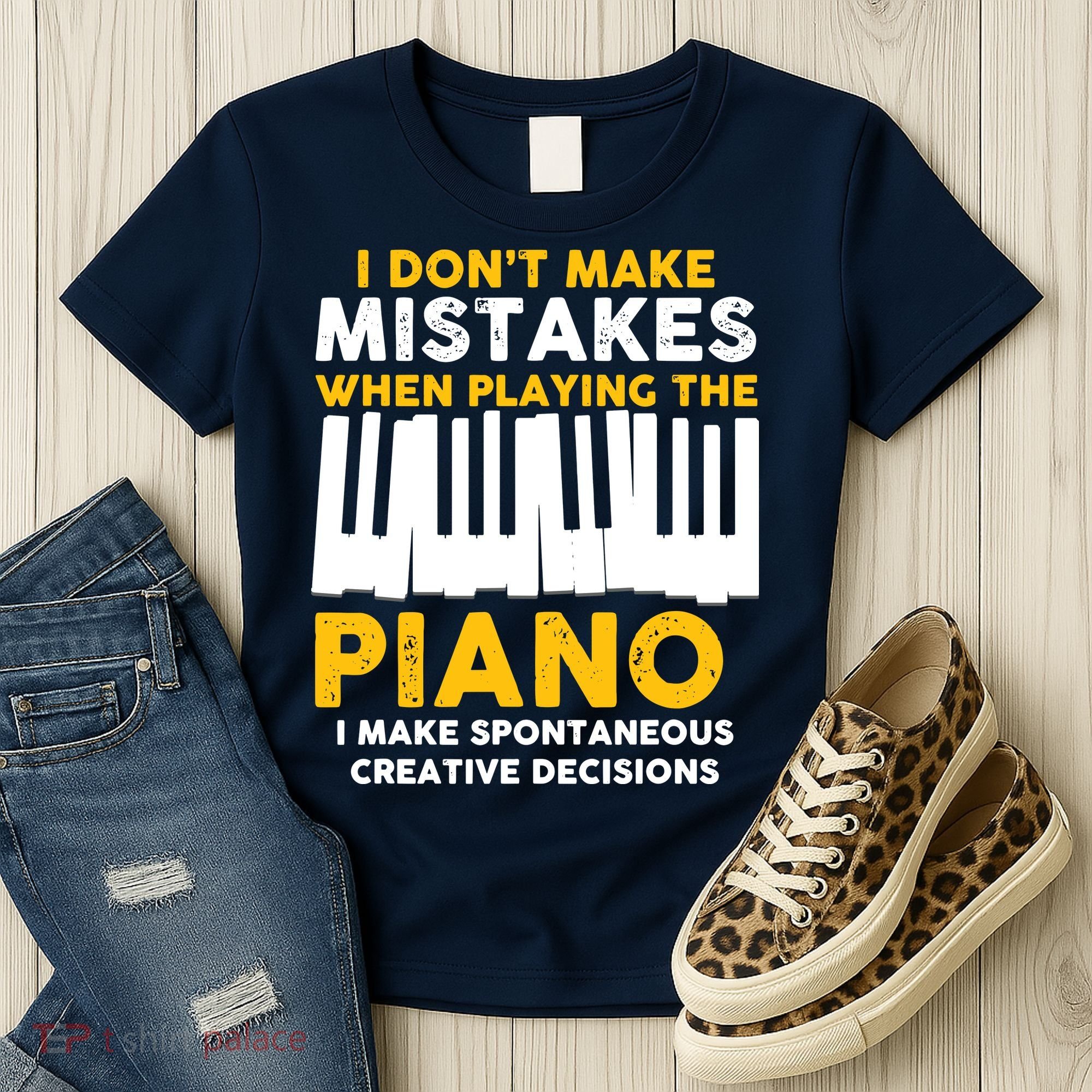 I Don't Make Mistakes Piano Musician Humor Women's T-Shirt