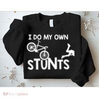 I Do My Own Stunts Mountain Biker Funny Sweatshirt thumb 2