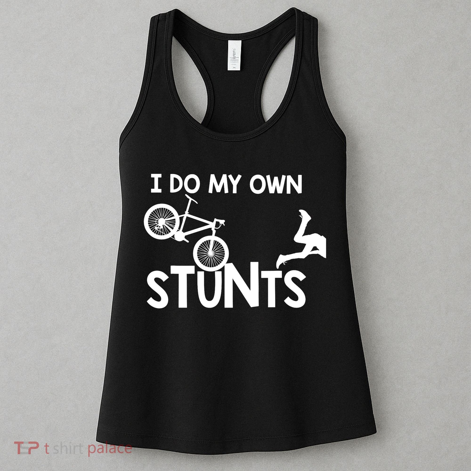 I Do My Own Stunts Mountain Biker Funny Women's Tank Top