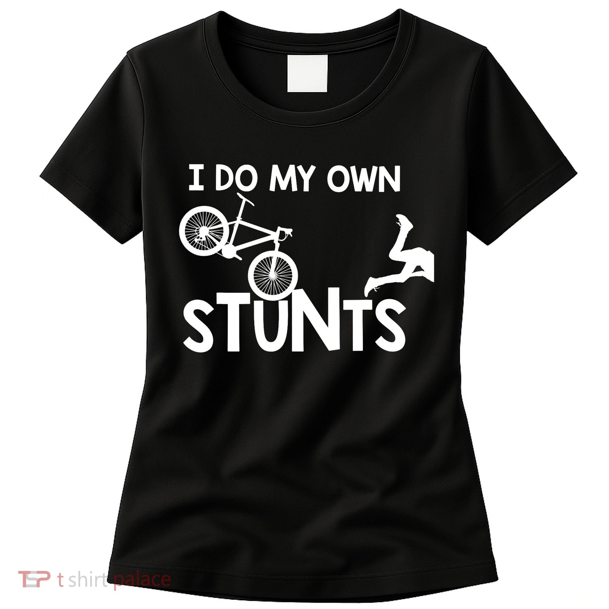 I Do My Own Stunts Mountain Biker Funny Women's T-Shirt