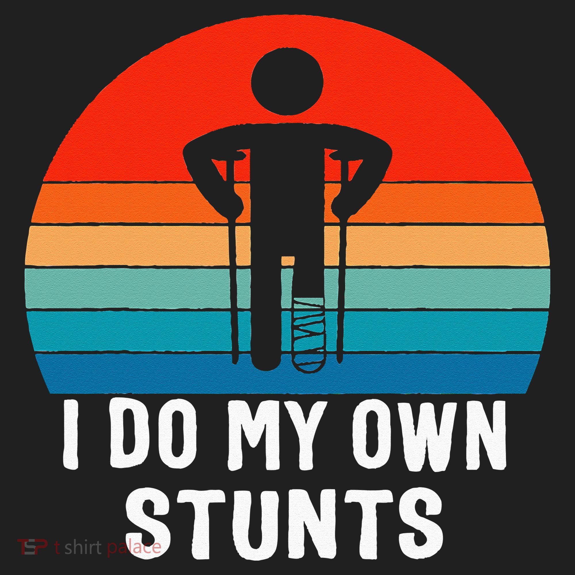 I Do My Own Stunts - Get Well Gift - Injury Leg - Broken Arm Hat
