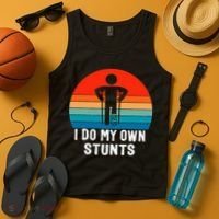 I Do My Own Stunts - Get Well Gift - Injury Leg - Broken Arm Tank Top thumb 4