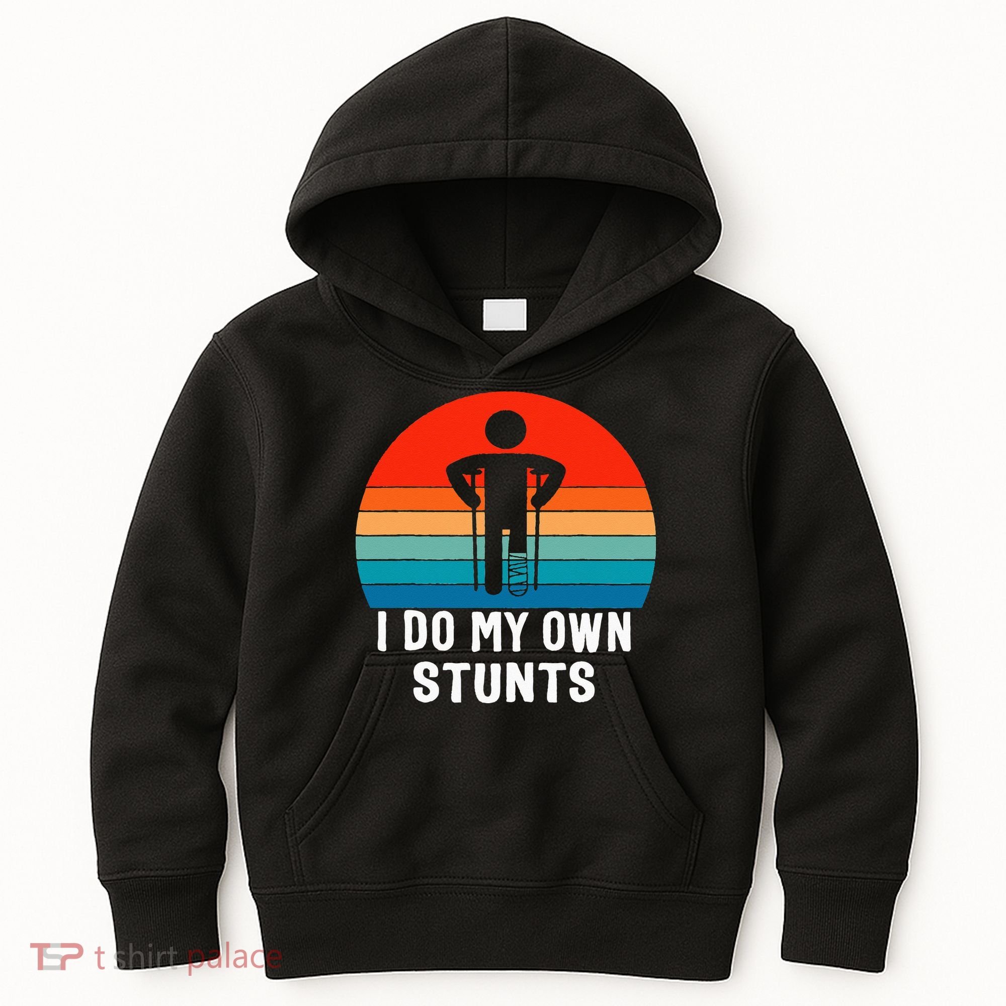 I Do My Own Stunts - Get Well Gift - Injury Leg - Broken Arm Kids Hoodie