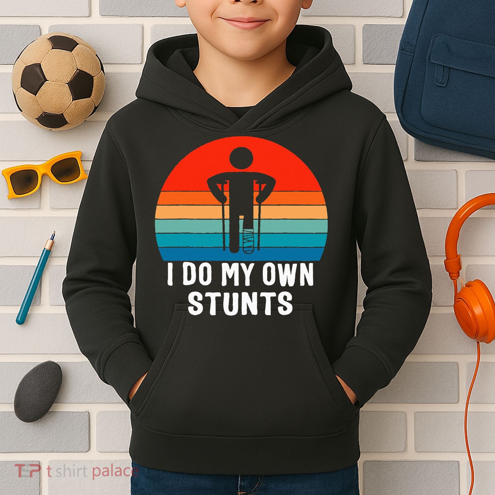 I Do My Own Stunts - Get Well Gift - Injury Leg - Broken Arm Kids Hoodie