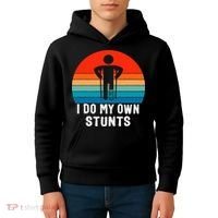 I Do My Own Stunts - Get Well Gift - Injury Leg - Broken Arm Kids Hoodie thumb 4