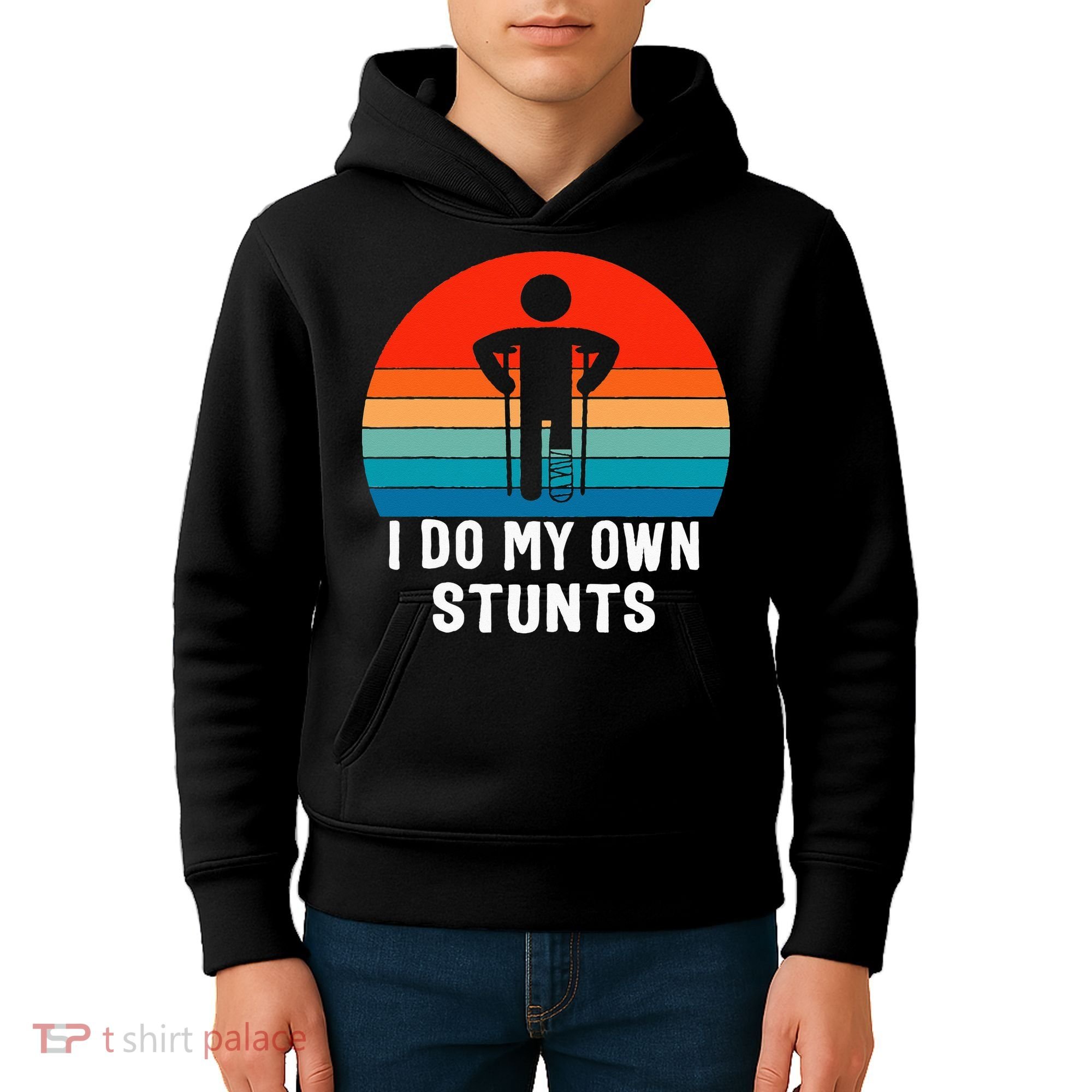 I Do My Own Stunts - Get Well Gift - Injury Leg - Broken Arm Kids Hoodie