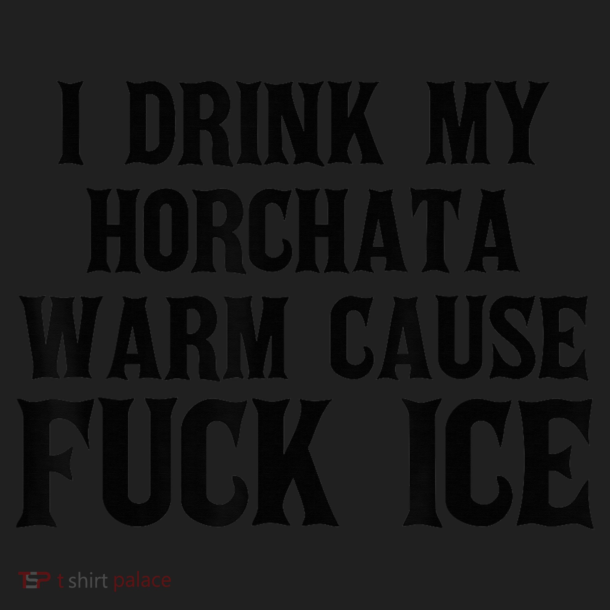 I Drink My Horchata Warm Cause Fuck Ice Deportation Protest Women's Sweatshirt