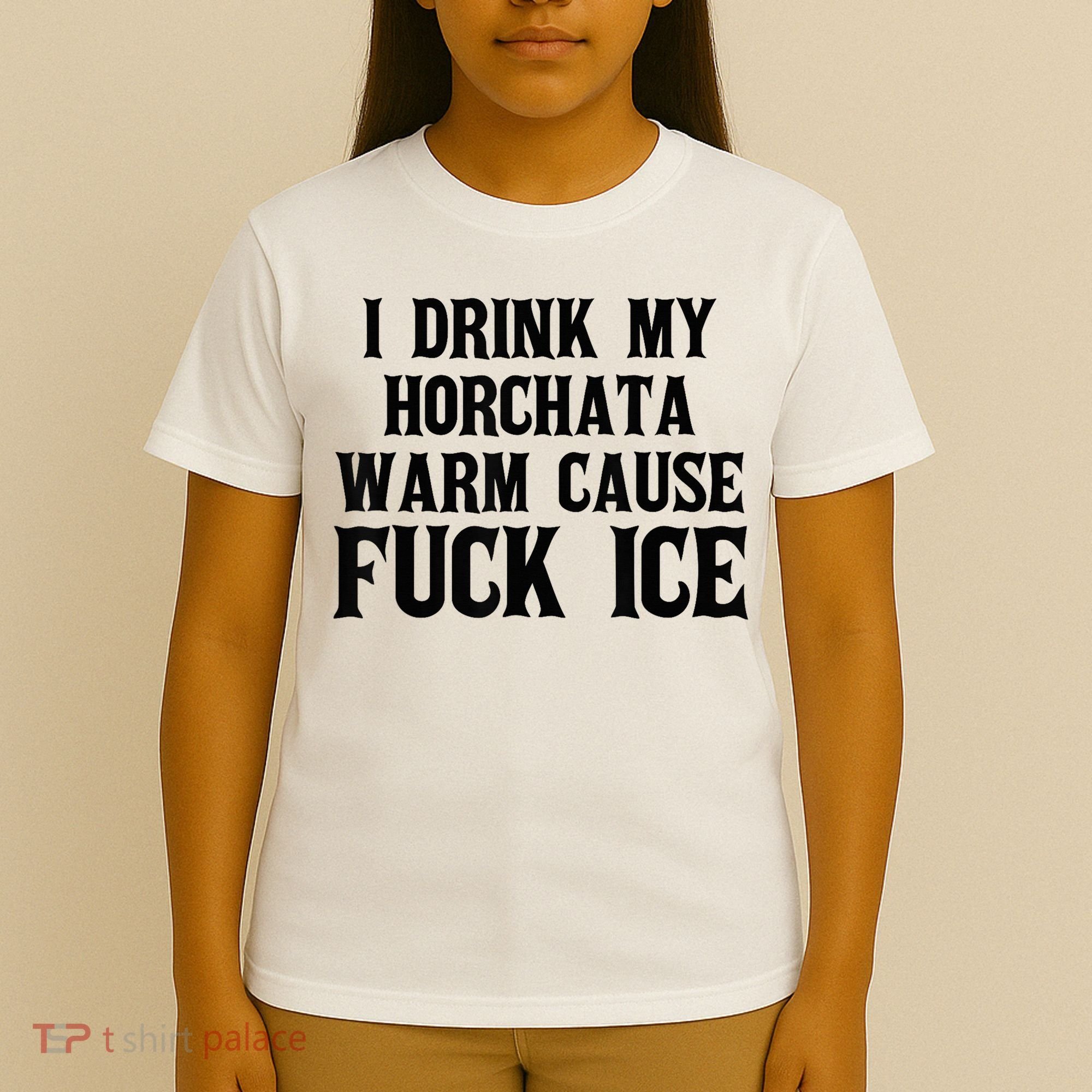 I Drink My Horchata Warm Cause Fuck Ice Deportation Protest T-Shirt