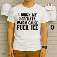 I Drink My Horchata Warm Cause Fuck Ice Deportation Protest T-Shirt thumb 6