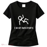 I Do My Own Stunts Women's T-Shirt thumb 0