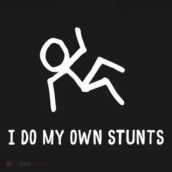 I Do My Own Stunts Women's T-Shirt