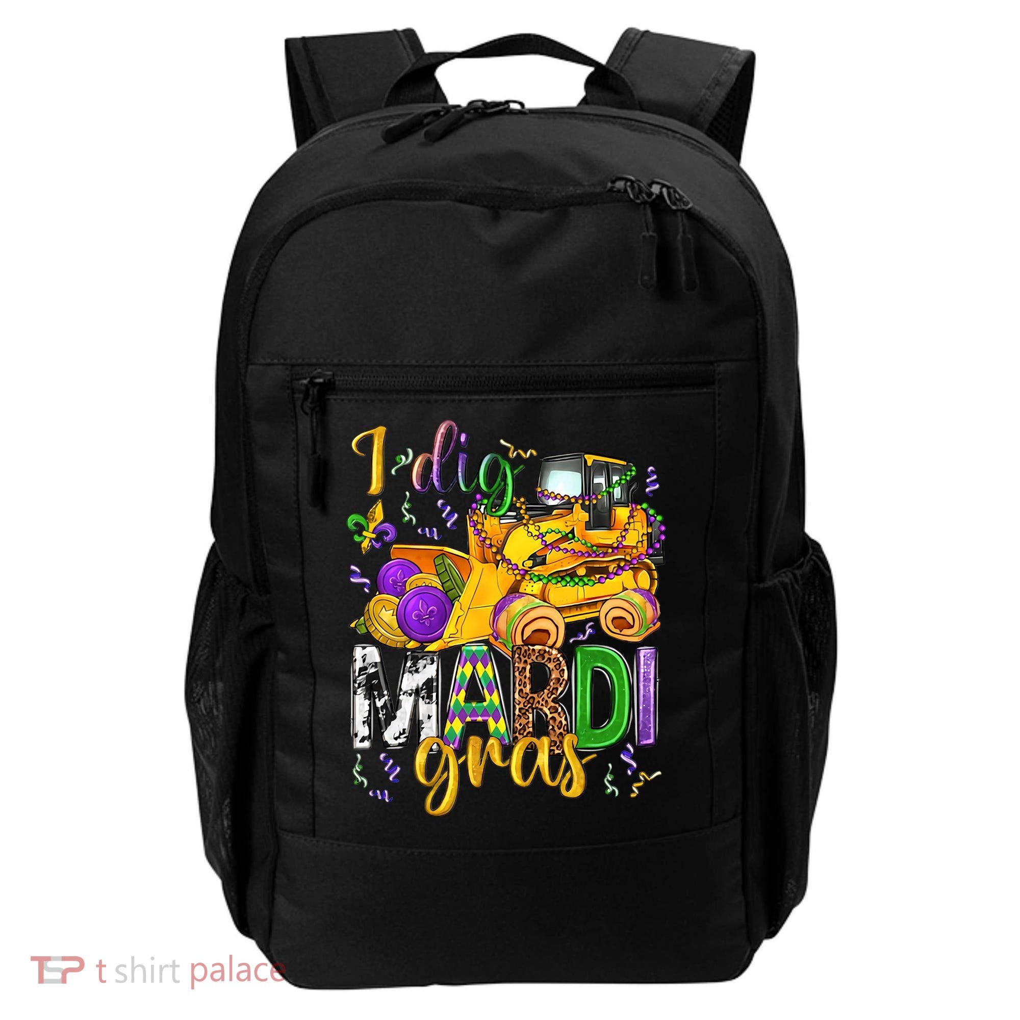 I Dig Madri Gras Excavator Funny Gift Idea Holiday Trending Backpack