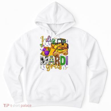 I Dig Madri Gras Excavator Funny Gift Idea Holiday Trending Hoodie