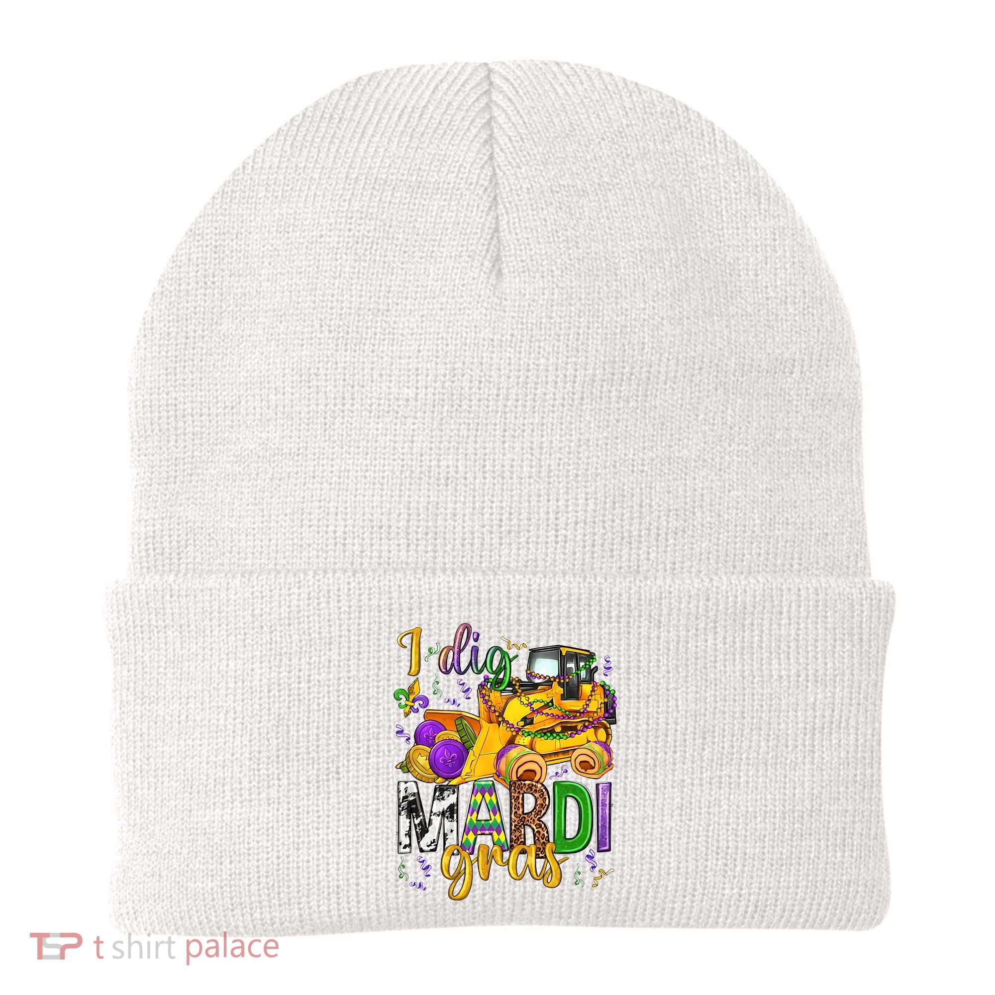 I Dig Madri Gras Excavator Funny Gift Idea Holiday Trending Beanie