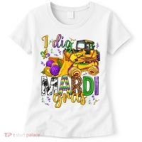 I Dig Madri Gras Excavator Funny Gift Idea Holiday Trending Women's T-Shirt thumb 0