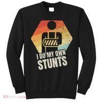 I Do My Own Stunts Broken Arm Gifts Funny Injury Sweatshirt thumb 0