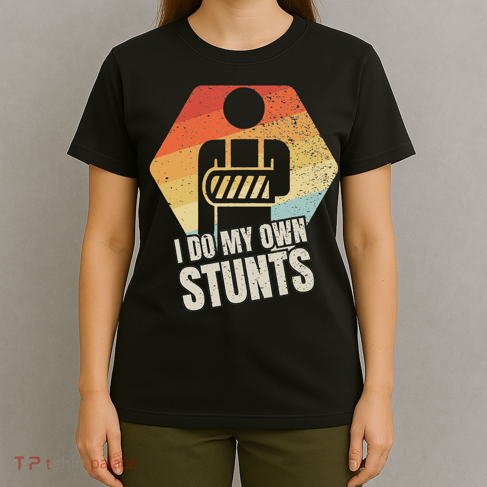 I Do My Own Stunts Broken Arm Gifts Funny Injury T-Shirt