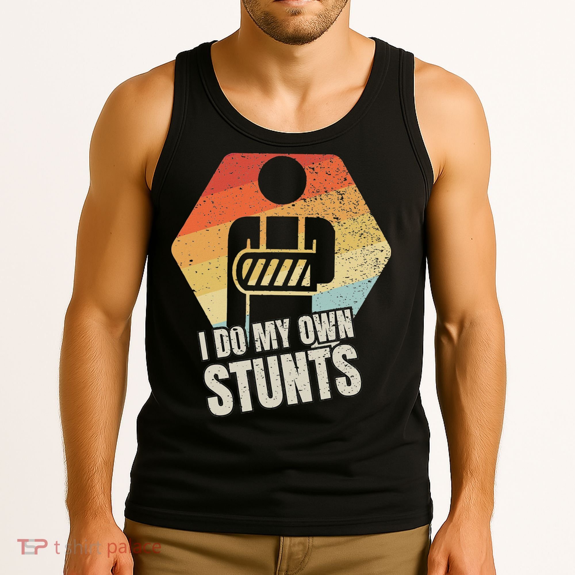 I Do My Own Stunts Broken Arm Gifts Funny Injury Tank Top