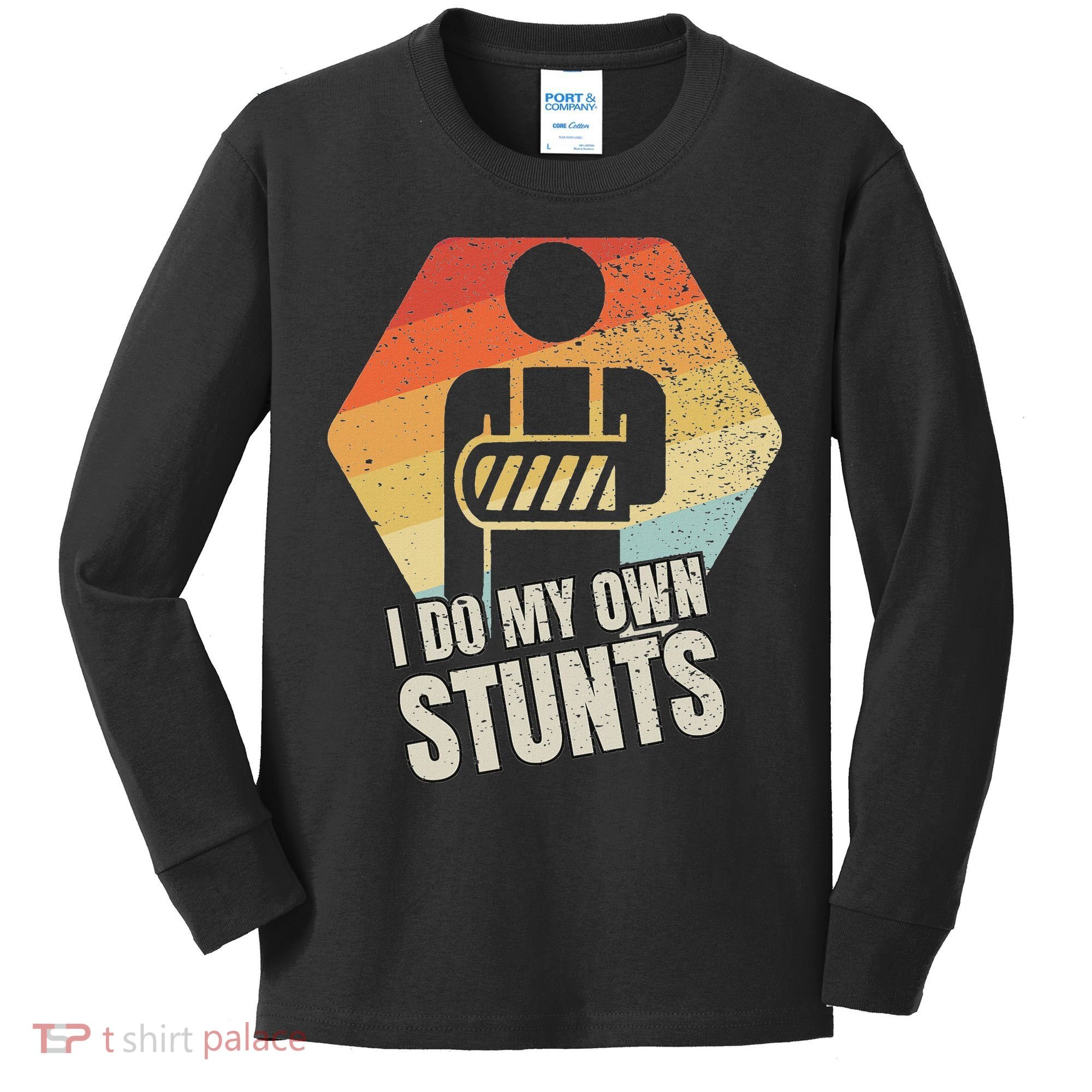 I Do My Own Stunts Broken Arm Gifts Funny Injury Kids Long Sleeve Shirt