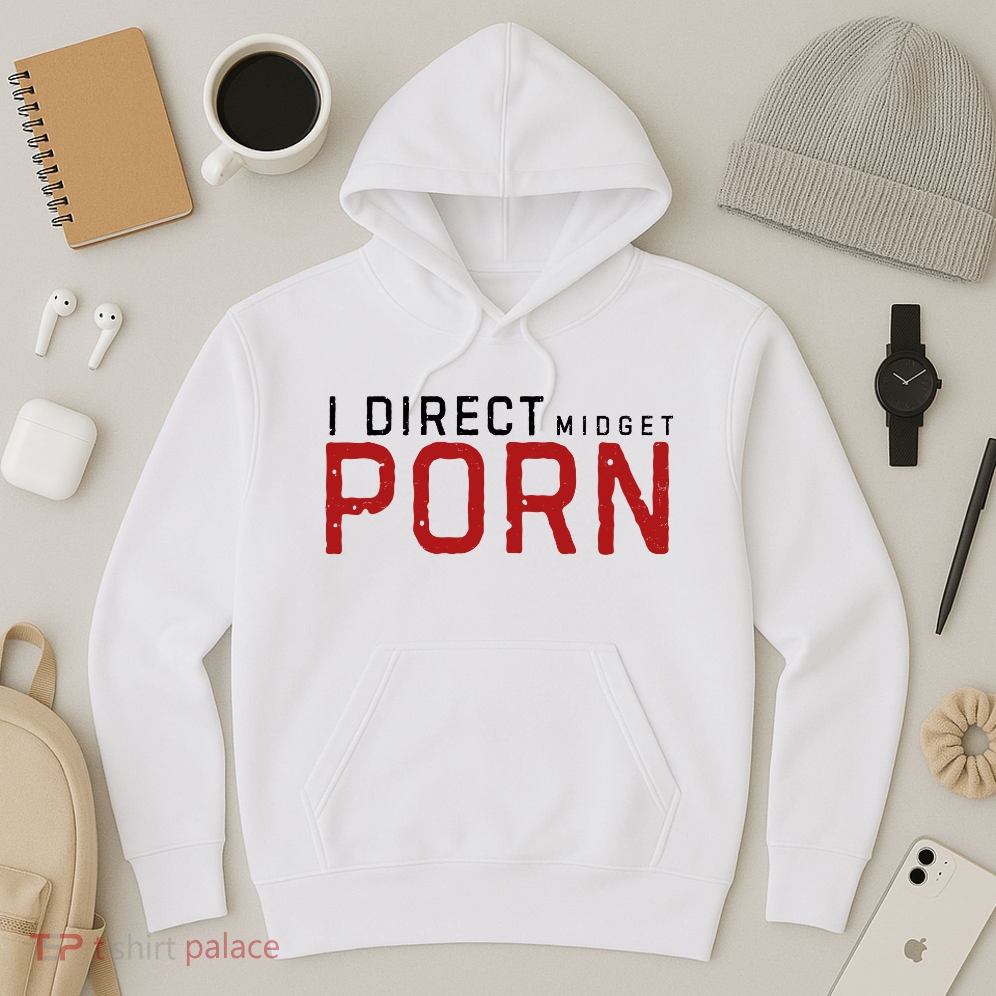 I Direct Midget Porn Funny Adult Humor Hoodie