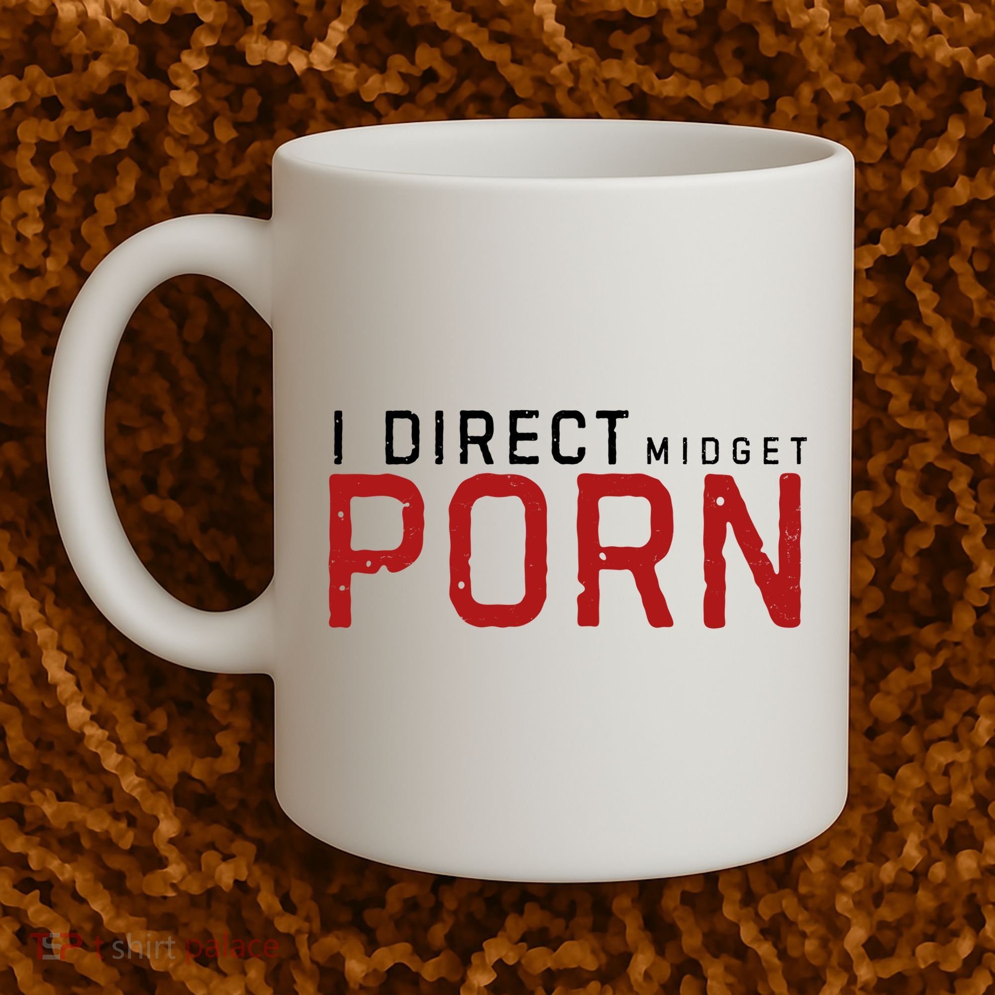 I Direct Midget Porn Funny Adult Humor Coffee Mug