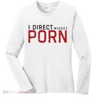 I Direct Midget Porn Funny Adult Humor Women's Long Sleeve Shirt thumb 0