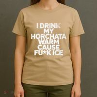 I Drink My Horchata Warm Cause Fck Ice Deportation Protest T-Shirt thumb 4