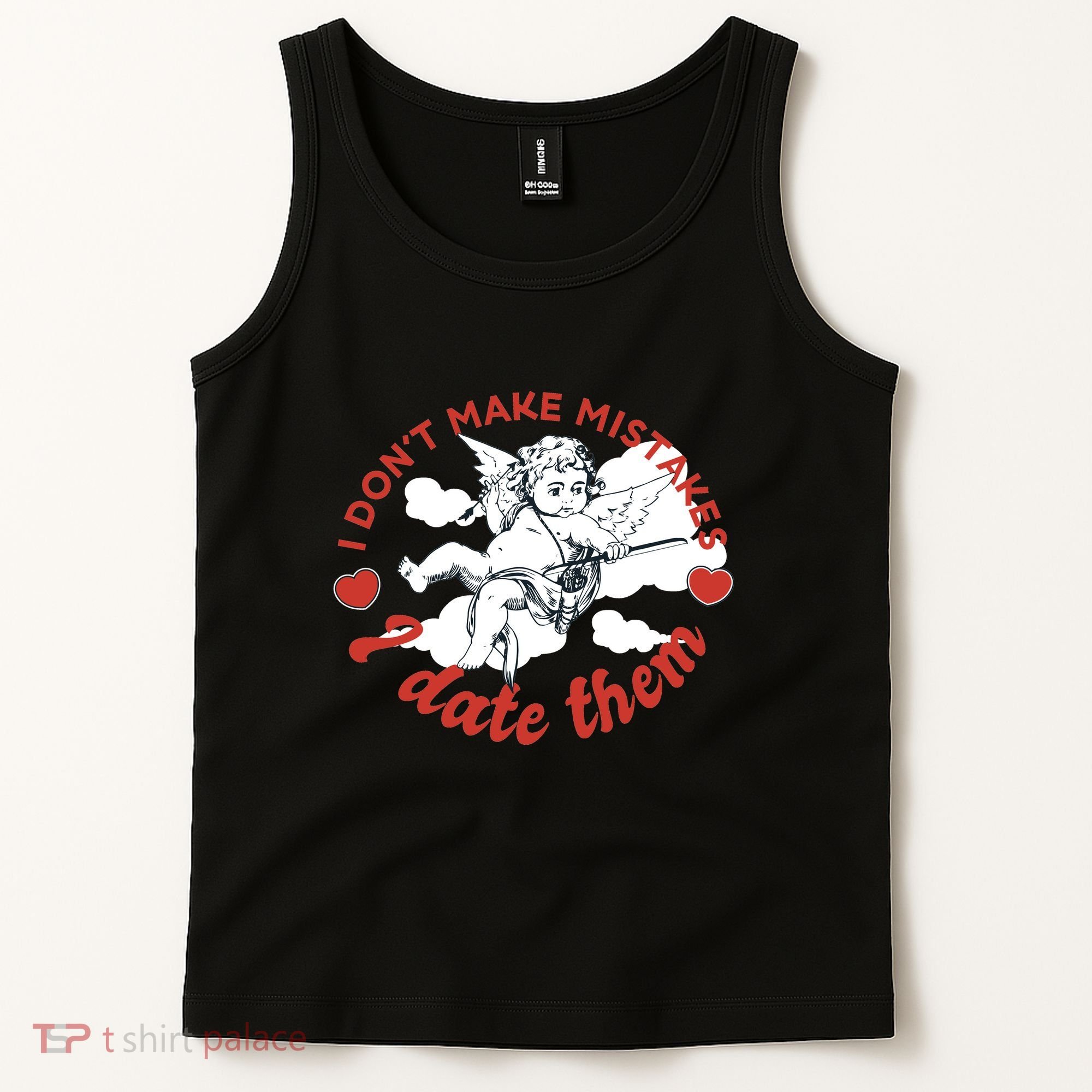 I Don't Make Mistakes I Date Them Cupid Tank Top