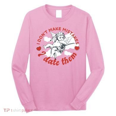 I Don't Make Mistakes I Date Them Cupid Long Sleeve Shirt
